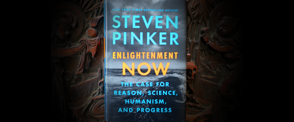 Enlightenment Now Steven Pinker